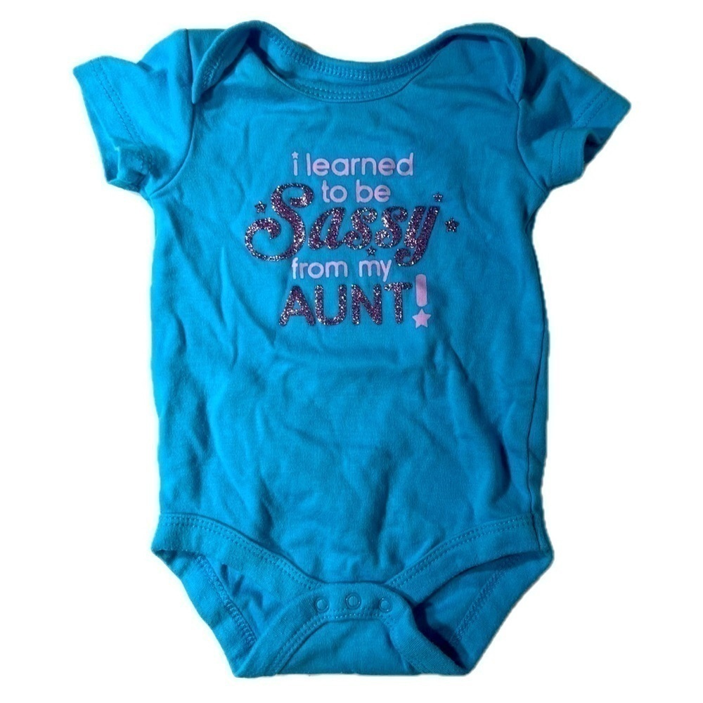 Aunt Onesie - “I learned how to be sassy from my Aunt” - 0 to 3 months